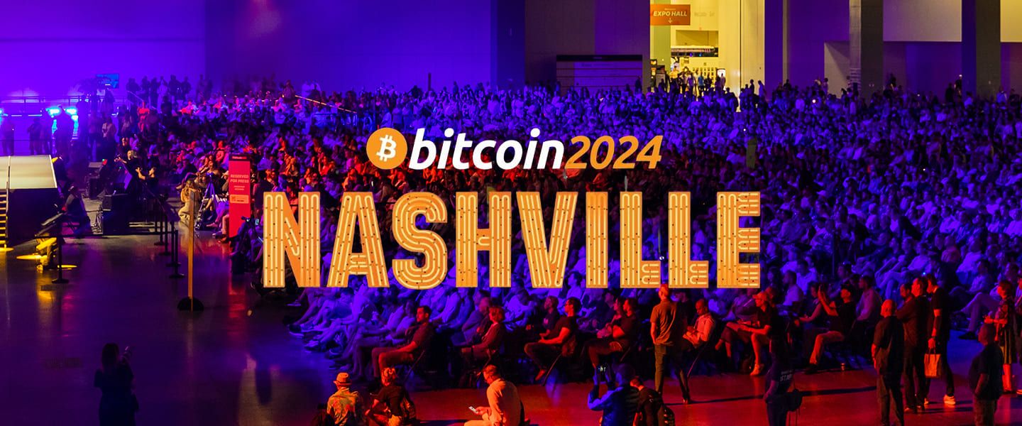 Конференция Bitcoin 2024 состоится в Нэшвилле